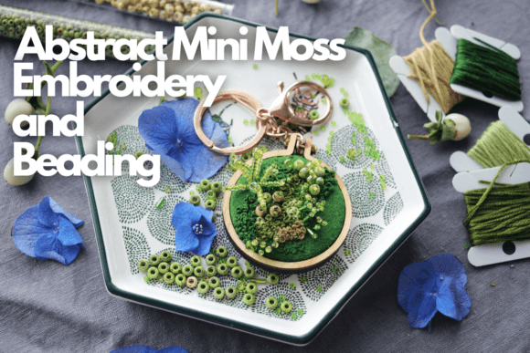 Abstract Mini Moss Embroidery and Beading